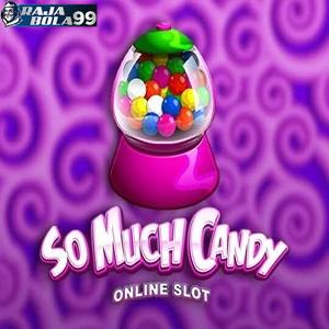So much Candy